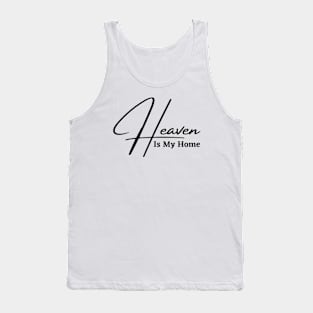 HEAVEN IS MY HOME Tank Top